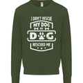 My Dog Rescued Me Funny Mens Sweatshirt Jumper Forest Green