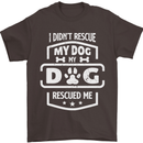 My Dog Rescued Me Funny Mens T-Shirt Cotton Gildan Dark Chocolate