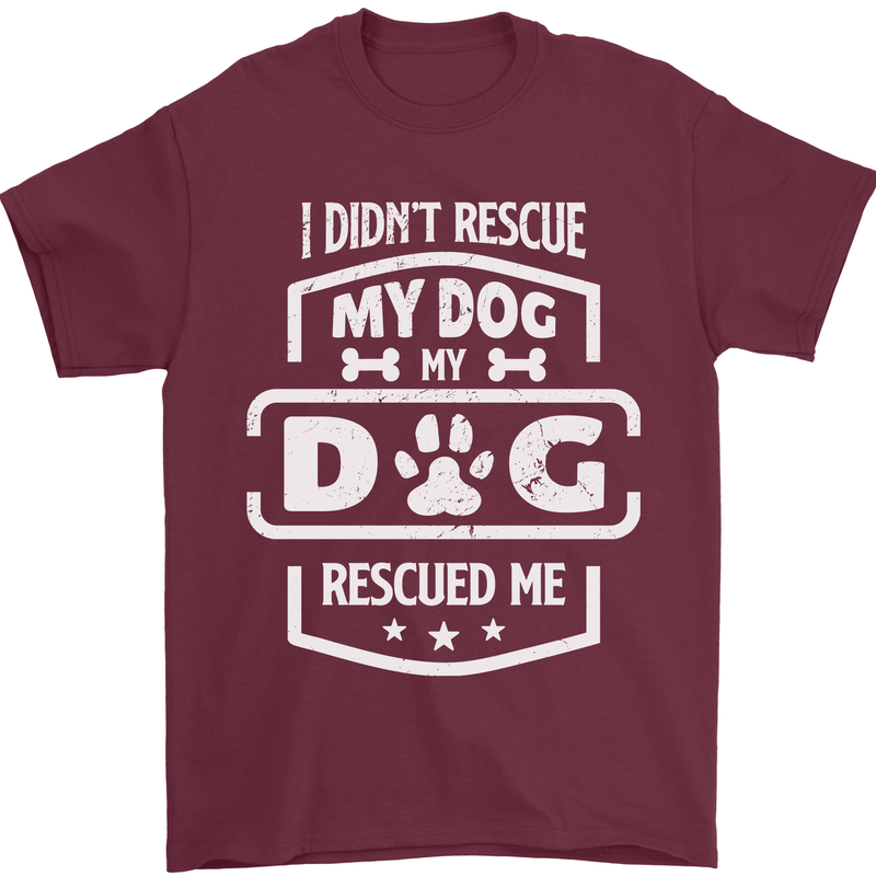 My Dog Rescued Me Funny Mens T-Shirt Cotton Gildan Maroon