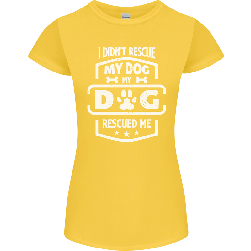 My Dog Rescued Me Funny Womens Petite Cut T-Shirt Yellow