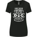 My Dog Rescued Me Funny Womens Wider Cut T-Shirt Black