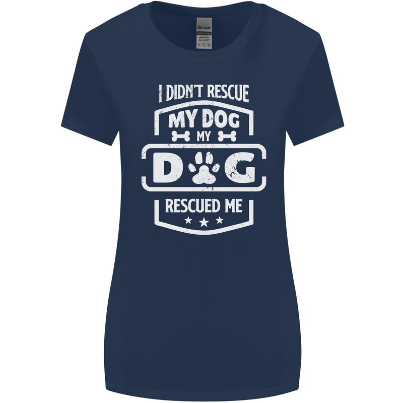 My Dog Rescued Me Funny Womens Wider Cut T-Shirt Navy Blue
