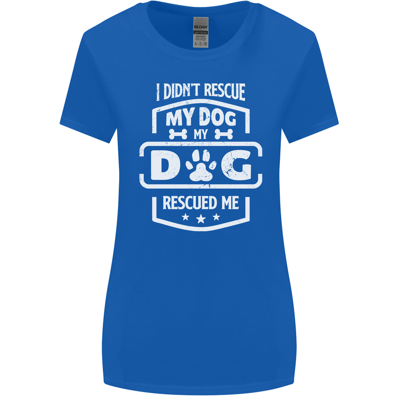 My Dog Rescued Me Funny Womens Wider Cut T-Shirt Royal Blue