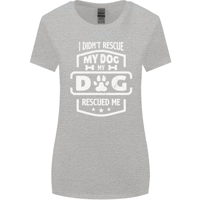 My Dog Rescued Me Funny Womens Wider Cut T-Shirt Sports Grey