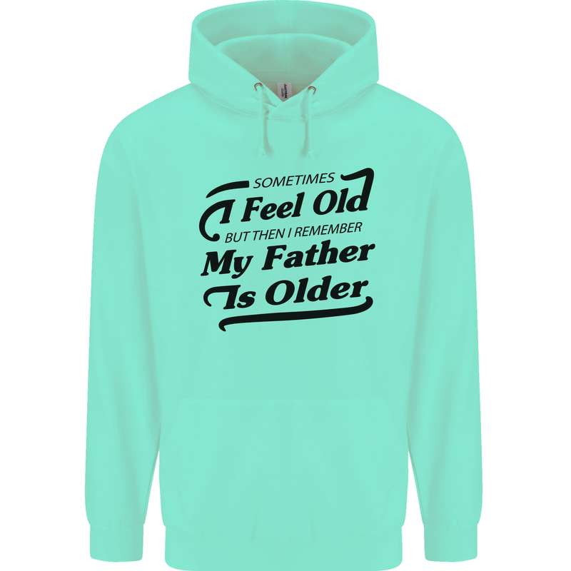 My Father is Older 30th 40th 50th Birthday Childrens Kids Hoodie Peppermint