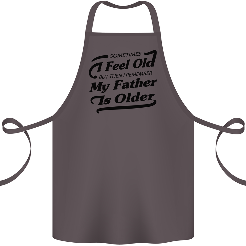 My Father is Older 30th 40th 50th Birthday Cotton Apron 100% Organic Dark Grey