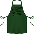 My Father is Older 30th 40th 50th Birthday Cotton Apron 100% Organic Forest Green