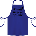 My Father is Older 30th 40th 50th Birthday Cotton Apron 100% Organic Royal Blue