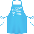 My Father is Older 30th 40th 50th Birthday Cotton Apron 100% Organic Turquoise