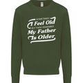 My Father is Older 30th 40th 50th Birthday Kids Sweatshirt Jumper Forest Green