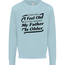 My Father is Older 30th 40th 50th Birthday Kids Sweatshirt Jumper Light Blue