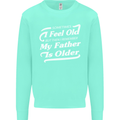 My Father is Older 30th 40th 50th Birthday Kids Sweatshirt Jumper Peppermint