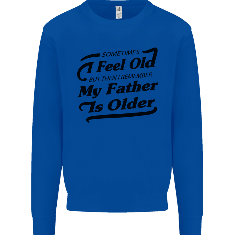 My Father is Older 30th 40th 50th Birthday Kids Sweatshirt Jumper Royal Blue