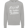 My Father is Older 30th 40th 50th Birthday Kids Sweatshirt Jumper Sports Grey