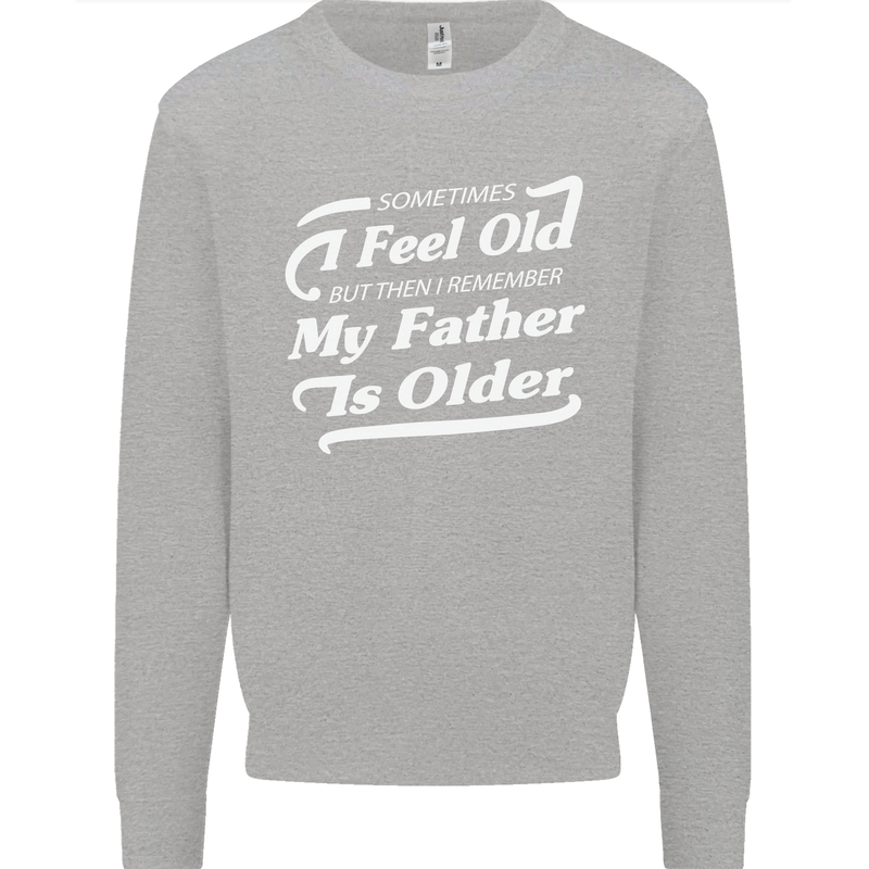 My Father is Older 30th 40th 50th Birthday Kids Sweatshirt Jumper Sports Grey