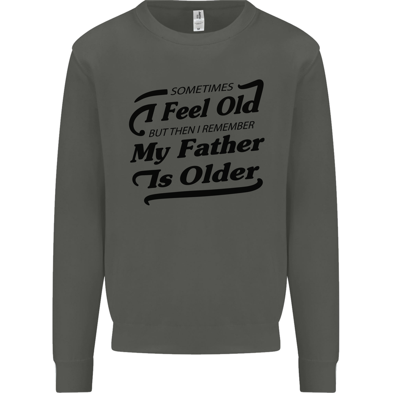 My Father is Older 30th 40th 50th Birthday Kids Sweatshirt Jumper Storm Grey