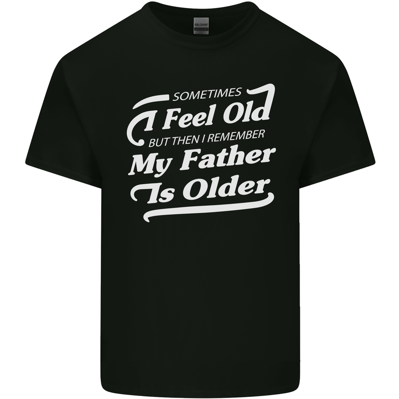My Father is Older 30th 40th 50th Birthday Kids T-Shirt Childrens Black