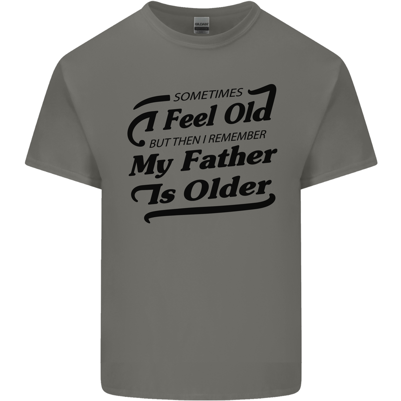 My Father is Older 30th 40th 50th Birthday Kids T-Shirt Childrens Charcoal