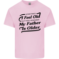 My Father is Older 30th 40th 50th Birthday Kids T-Shirt Childrens Light Pink