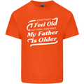My Father is Older 30th 40th 50th Birthday Kids T-Shirt Childrens Orange
