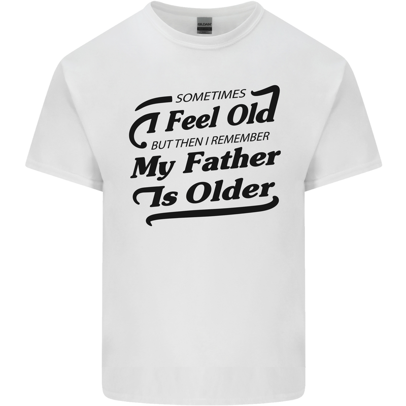 My Father is Older 30th 40th 50th Birthday Kids T-Shirt Childrens White