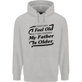 My Father is Older 30th 40th 50th Birthday Mens 80% Cotton Hoodie Sports Grey