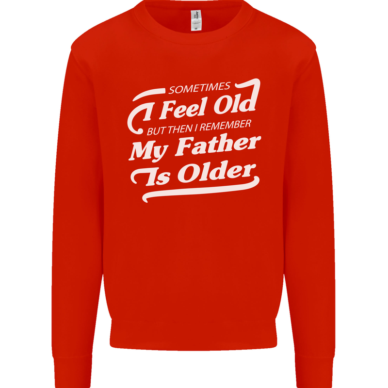 My Father is Older 30th 40th 50th Birthday Mens Sweatshirt Jumper Bright Red