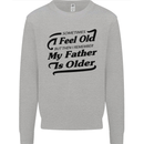 My Father is Older 30th 40th 50th Birthday Mens Sweatshirt Jumper Sports Grey
