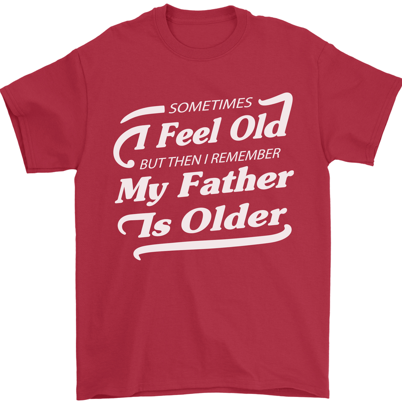 My Father is Older 30th 40th 50th Birthday Mens T-Shirt Cotton Gildan Red
