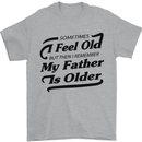 My Father is Older 30th 40th 50th Birthday Mens T-Shirt Cotton Gildan Sports Grey