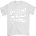My Father is Older 30th 40th 50th Birthday Mens T-Shirt Cotton Gildan White