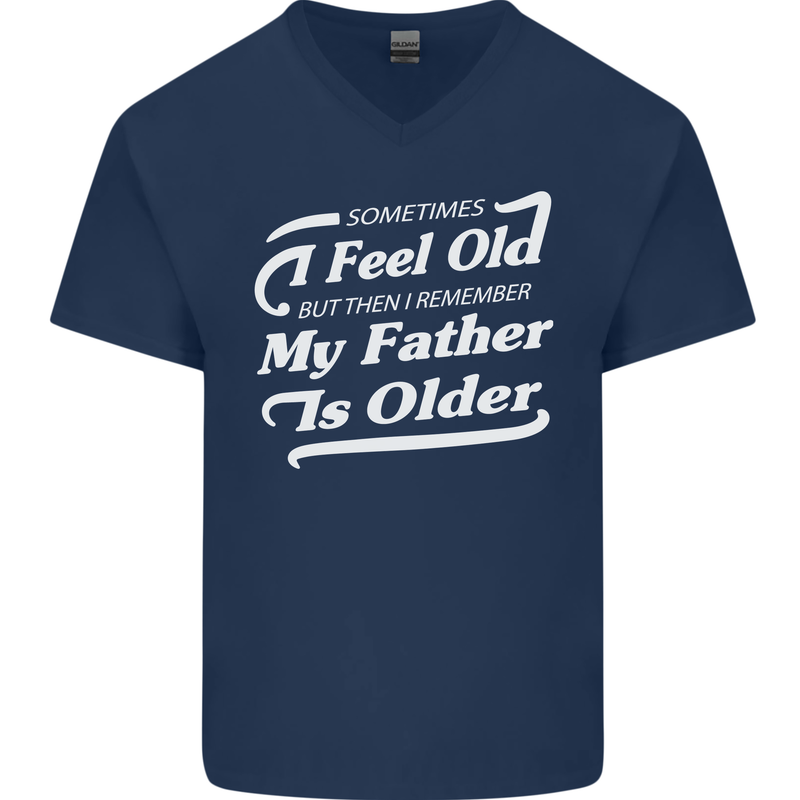 My Father is Older 30th 40th 50th Birthday Mens V-Neck Cotton T-Shirt Navy Blue