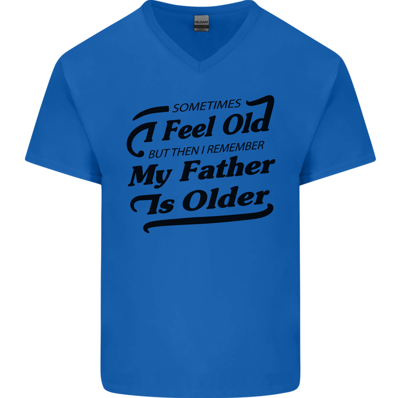 My Father is Older 30th 40th 50th Birthday Mens V-Neck Cotton T-Shirt Royal Blue