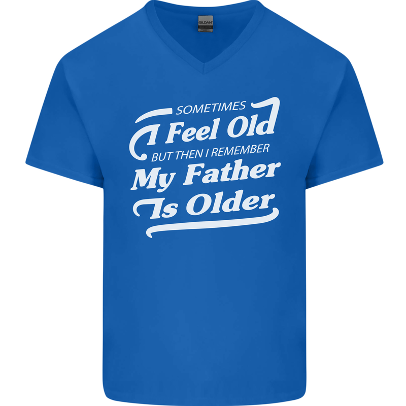 My Father is Older 30th 40th 50th Birthday Mens V-Neck Cotton T-Shirt Royal Blue