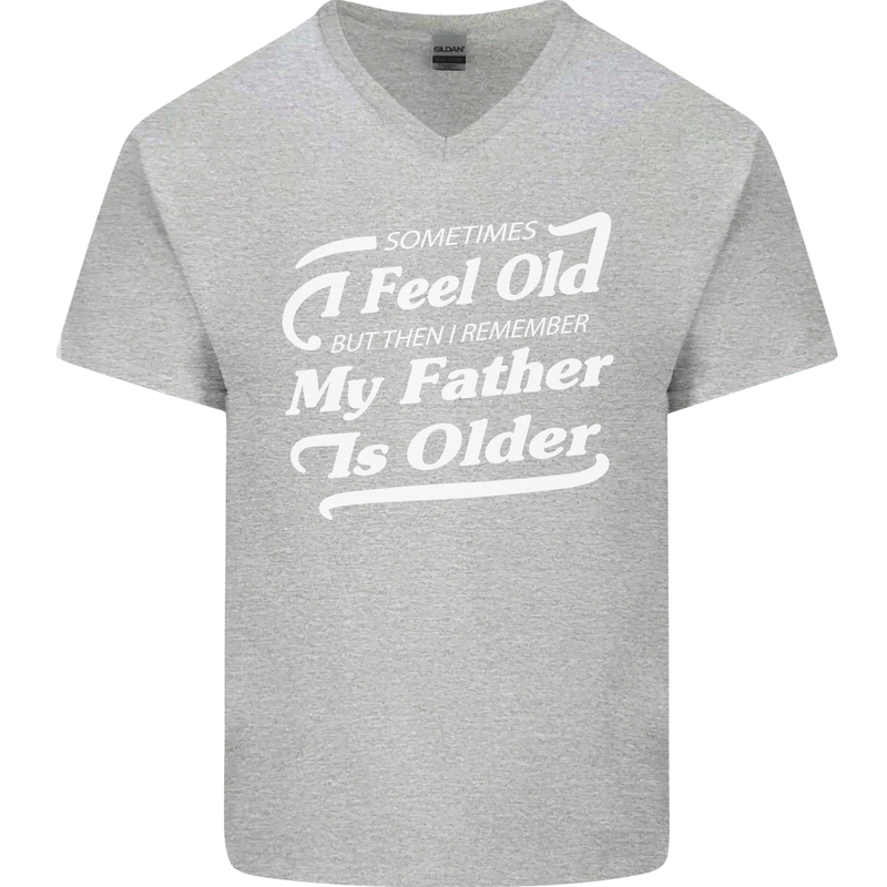 My Father is Older 30th 40th 50th Birthday Mens V-Neck Cotton T-Shirt Sports Grey