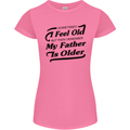 My Father is Older 30th 40th 50th Birthday Womens Petite Cut T-Shirt Azalea