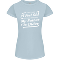 My Father is Older 30th 40th 50th Birthday Womens Petite Cut T-Shirt Light Blue