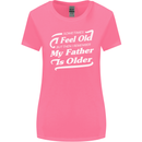My Father is Older 30th 40th 50th Birthday Womens Wider Cut T-Shirt Azalea