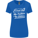 My Father is Older 30th 40th 50th Birthday Womens Wider Cut T-Shirt Royal Blue