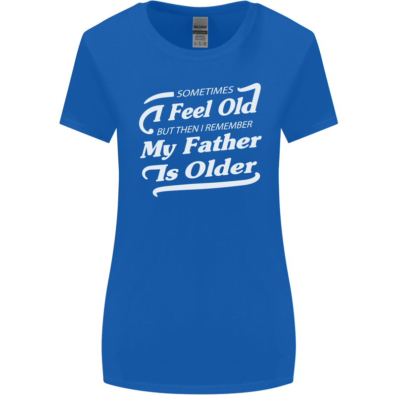 My Father is Older 30th 40th 50th Birthday Womens Wider Cut T-Shirt Royal Blue