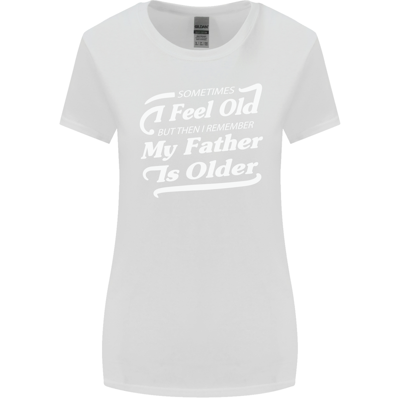 My Father is Older 30th 40th 50th Birthday Womens Wider Cut T-Shirt White