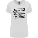 My Father is Older 30th 40th 50th Birthday Womens Wider Cut T-Shirt White