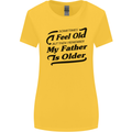 My Father is Older 30th 40th 50th Birthday Womens Wider Cut T-Shirt Yellow