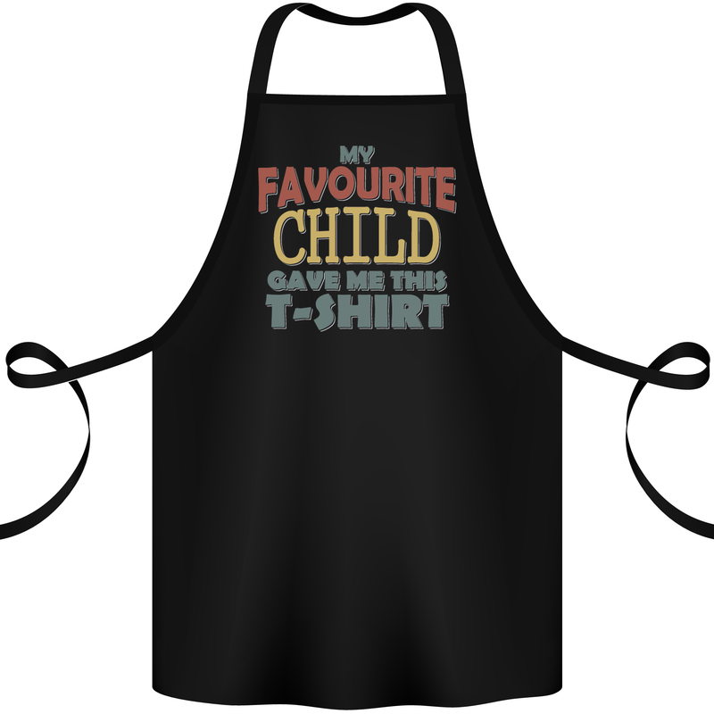 My Favourite Child Gave Me This Fathers Day Cotton Apron 100% Organic Black