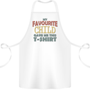 My Favourite Child Gave Me This Fathers Day Cotton Apron 100% Organic White