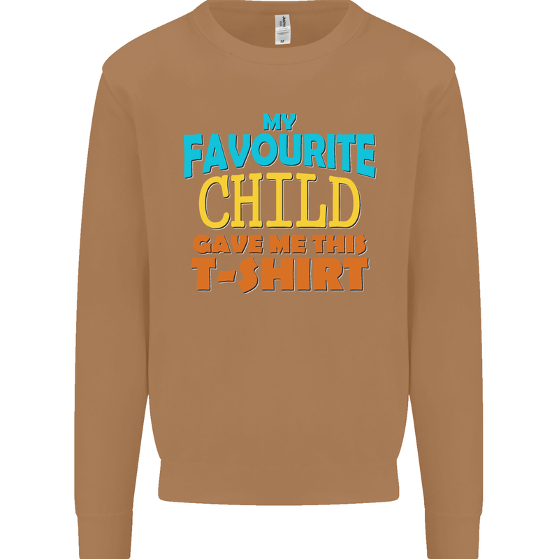 My Favourite Child Gave Me This Fathers Day Mens Sweatshirt Jumper Caramel Latte
