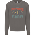 My Favourite Child Gave Me This Fathers Day Mens Sweatshirt Jumper Charcoal
