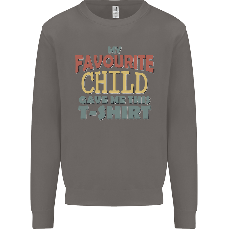 My Favourite Child Gave Me This Fathers Day Mens Sweatshirt Jumper Charcoal