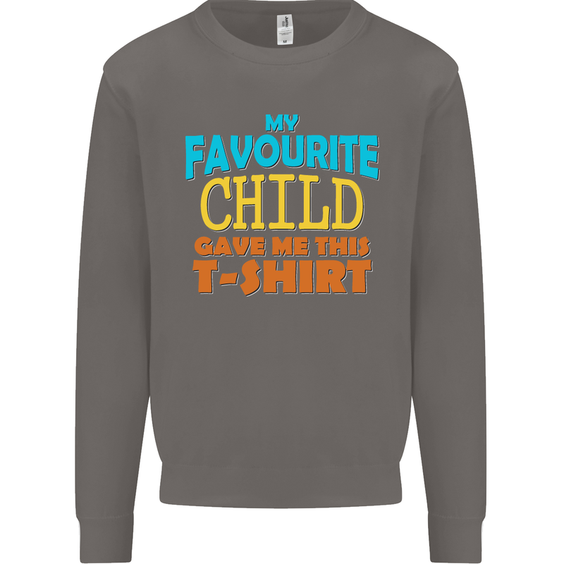 My Favourite Child Gave Me This Fathers Day Mens Sweatshirt Jumper Charcoal