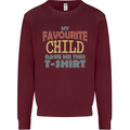 My Favourite Child Gave Me This Fathers Day Mens Sweatshirt Jumper Maroon